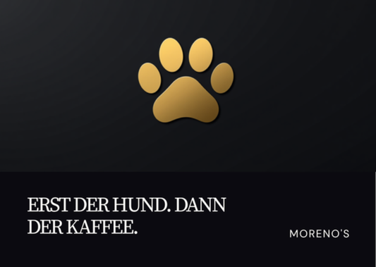 Erst der Hund. Dann der Kaffee. Welthundetag Tasse Motiv